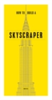 How to Build a Skyscraper - Book
