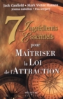 7 Ingredients essentiels pour Maitriser la Loi de l'Attraction - eBook