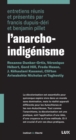 L'anarcho-indigenisme : Roxanne Dunbar-Ortiz, Veronique Hebert, Gord Hill, Freda Huson, J. Kehaulani Kauanui, Clifton Ariwakehte Nicholas et Toghestiy - eBook
