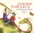 Le monde fabuleux de Monsieur Fred - eBook