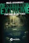 Destination extreme - Fontaine de Jouvence - eBook