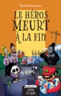 Le heros meurt a la fin - eBook