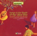 Songs in the Shade of the Olive Tree : From Morocco, Algeria, Tunisia and France (Book 1) - Book