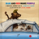Blue and Red Make Purple : A musical journey with Jennifer Gasoi - Book