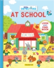Little Detectives at School : A Look and Find Book - Book