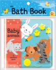 Baby Animals: A Spotting Game (My Bath Book) : (My Bath Book) - Book