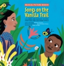 Songs on the Vanilla Trail : African Lullabies and Nursery Rhymes from East and Southern Africa - Book
