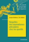 Sequelles des traumatismes articulaires chez les sportifs - eBook