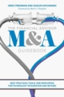 The Financial Advisor M&A Guidebook : Best Practices, Tools, and Resources for Technology Integration and Beyond - Book
