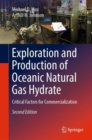 Exploration and Production of Oceanic Natural Gas Hydrate : Critical Factors for Commercialization - eBook