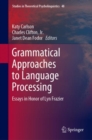 Grammatical Approaches to Language Processing : Essays in Honor of Lyn Frazier - eBook