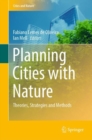 Planning Cities with Nature : Theories, Strategies and Methods - eBook