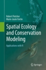 Spatial Ecology and Conservation Modeling : Applications with R - eBook