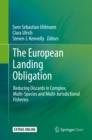 The European Landing Obligation : Reducing Discards in Complex, Multi-Species and Multi-Jurisdictional Fisheries - eBook