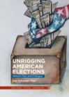 Unrigging American Elections : Reform Past and Prologue - eBook