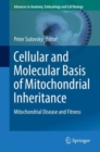 Cellular and Molecular Basis of Mitochondrial Inheritance : Mitochondrial Disease and Fitness - Book