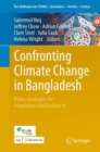 Confronting Climate Change in Bangladesh : Policy Strategies for Adaptation and Resilience - eBook
