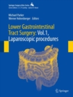 Lower Gastrointestinal Tract Surgery: Vol.1, Laparoscopic procedures - Book