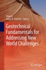 Geotechnical Fundamentals for Addressing New World Challenges - Book