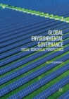 Global Environmental Governance : Social-Ecological Perspectives - Book