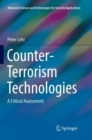 Counter-Terrorism Technologies : A Critical Assessment - Book