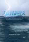Travel and Tourism in the Caribbean : Challenges and Opportunities for Small Island Developing States - Book
