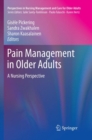Pain Management in Older Adults : A Nursing Perspective - Book