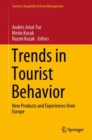 Trends in Tourist Behavior : New Products and Experiences from Europe - eBook