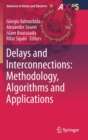 Delays and Interconnections: Methodology, Algorithms and Applications - Book
