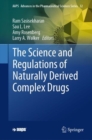 The Science and Regulations of Naturally Derived Complex Drugs - eBook