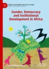 Gender, Democracy and Institutional Development in Africa - Book