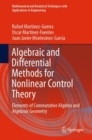 Algebraic and Differential Methods for Nonlinear Control Theory : Elements of Commutative Algebra and Algebraic Geometry - eBook