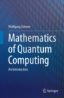 Mathematics of Quantum Computing : An Introduction - eBook