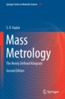 Mass Metrology : The Newly Defined Kilogram - Book
