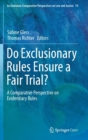 Do Exclusionary Rules Ensure a Fair Trial? : A Comparative Perspective on Evidentiary Rules - Book