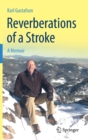 Reverberations of a Stroke : A Memoir - Book