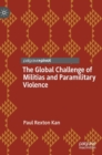 The Global Challenge of Militias and Paramilitary Violence - Book