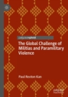 The Global Challenge of Militias and Paramilitary Violence - eBook