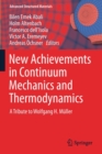 New Achievements in Continuum Mechanics and Thermodynamics : A Tribute to Wolfgang H. Muller - Book