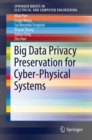 Big Data Privacy Preservation for Cyber-Physical Systems - eBook