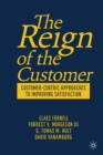 The Reign of the Customer : Customer-Centric Approaches to Improving Satisfaction - Book
