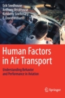Human Factors in Air Transport : Understanding Behavior and Performance in Aviation - Book