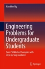 Engineering Problems for Undergraduate Students : Over 250 Worked Examples with Step-by-Step Guidance - eBook