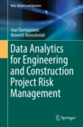 Data Analytics for Engineering and Construction  Project Risk Management - eBook