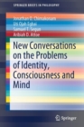 New Conversations on the Problems of Identity, Consciousness and Mind - Book