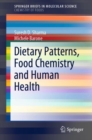Dietary Patterns, Food Chemistry and Human Health - eBook