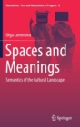 Spaces and Meanings : Semantics of the Cultural Landscape - Book