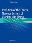 Evolution of the Central Nervous System of Craniata and Homo - Book
