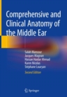 Comprehensive and Clinical Anatomy of the Middle Ear - Book
