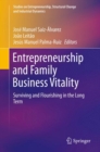 Entrepreneurship and Family Business Vitality : Surviving and Flourishing in the Long Term - eBook
